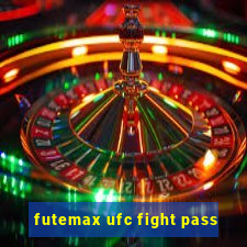 futemax ufc fight pass